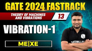 Theory of Machines and Vibrations 13  Vibration1  Mechanical Engineering  XE  GATE 2024 [upl. by Ennayram]