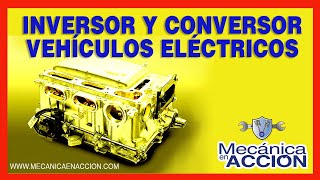 🔥INVERSOR y CONVERSOR Vehículos Eléctricos [upl. by Von]