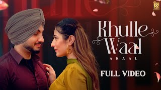 Khulle Waal  Official Video   Akaal  Jassi X  Kabal Saroopwali  New Punjabi Song 2024 [upl. by Barber]