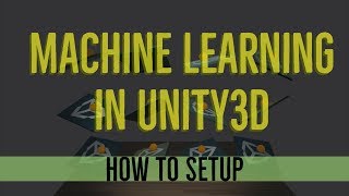 Unity3D Machine Learning Setup for MLAgents on Windows 10 with Tensorflow [upl. by Ecnerwal]