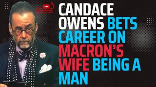 Candace Owens Bets Career on Macron’s Wife Being a Man [upl. by Elane]