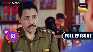 Bhavar  Crime Patrol 48 Hours  Ep 62  Full Episode  15 Jan 2024 [upl. by Ayotyal]