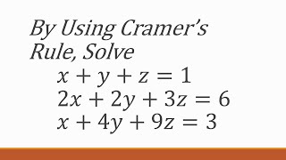 Cramers Rule Question 3 Solution matrices maths1a determinants [upl. by Nodearb872]