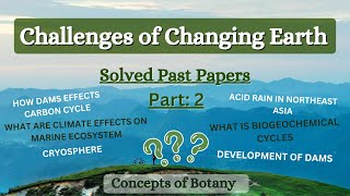 Challenges of Changing Earth Solved Past Papers Concepts of Botany [upl. by Siuqramed739]