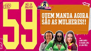 59  “QUEM MANDA AGORA SÃO AS MULHERES  Com DJ Renata Lopes DJ Lara Pires e Luana Soares [upl. by Calhoun867]