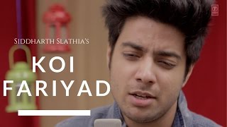 Koi Fariyaad  Tum Bin Cover  Jagjit Singh  Siddharth Slathia [upl. by Cleave]