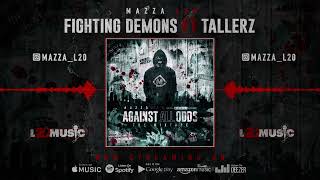 Mazza L20 ft Tallerz  Fighting Demons visualiser Against All Odds  The Mixtape [upl. by Florencia145]