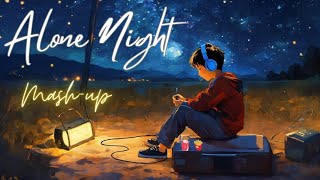 Alone Night Lofi Song  Bollywood songs  Chillout lofimix  Sad Song  Mashup🥀 song  broken💔heart [upl. by Weinstein]