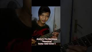 Kepayang  Andra amp The Backbone  Guitar Solo Cover [upl. by Gaylord]