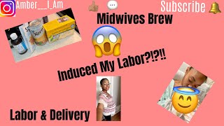 Midwives Brew Induced my Labor  38 weeks Pregnant [upl. by Farron546]