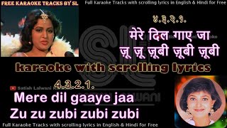 Mere dil gaaye jaa  Zubi Zubi Zubi  clean karaoke with scrolling lyrics [upl. by Kurman]