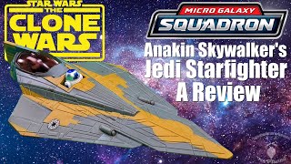 Anakin Skywalkers Jedi Starfighter  A Star Wars Micro Galaxy Squadron Review [upl. by Leopoldeen23]