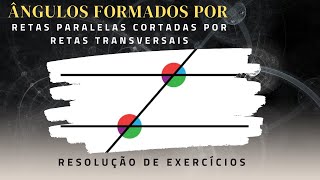 Retas Paralelas Cortadas por Retas Transversais Exercícios [upl. by Alinna]