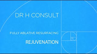 Ablative Laser Resurfacing  Rejuvenation  Dr H Consult [upl. by Doowle]