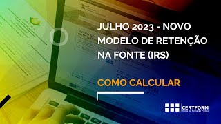 ⚙️JULHO 2023 Novo modelo de Retenção na Fonte IRS A aplicar já ao processamento salários julho [upl. by Nayrda]