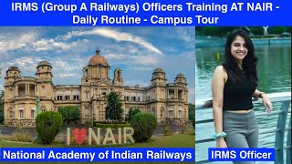 IRMS Railways training NAIR Vadodara DSPpawan ips ias upsc IRMS ias IES irts IRPS IRAS [upl. by Kenway]