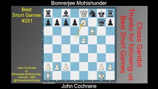 John Cochrane vs Bonnerjee Mohishunder Best Short Games 251 [upl. by Behah557]