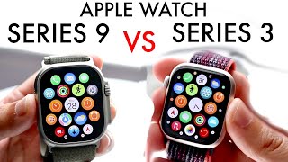 Apple Watch Series 9 Vs Apple Watch Series 3 Comparison Review [upl. by Alled]