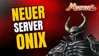 Metin2 DE Lohnt sich der neue ONIX Server ⁉️ [upl. by Jeb]