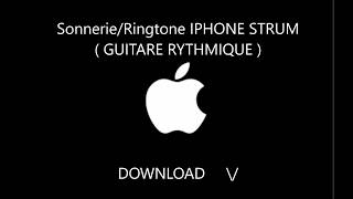 quotSTRUMquot  IPHONE OFFICIAL Ringtone 4K  DOWNLOAD  SONNERIE IPHONE « GUITARE RYTHMIQUE » [upl. by Atekehs598]