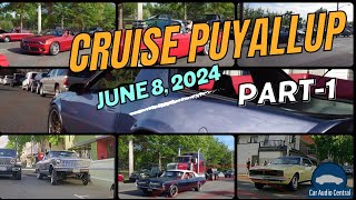 Cruise Puyallup 2024 Part 1 Diverse Car Showcase  June 8th Recap [upl. by Brett]