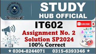 IT602 Assignment 2 100 Correct Solution 2024 IT602 Assignment 2 solution 2024IT602 Assignment 2 [upl. by Kirit]