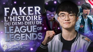 FAKER LHISTOIRE DU DEMIDIEU DE LEAGUE OF LEGENDS [upl. by Agnimod]