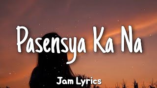 Pasensya Ka Na  Silent Sanctuary ✓Lyrics✓ [upl. by Travax845]