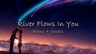 Yiruma  River Flows In You  Piano amp Vocal Cover English Version  Zacky The Pianist [upl. by Alleahcim]