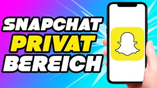 Wie erstellt man einen Privaten Bereich bei Snapchat Tutorial [upl. by Ainoval]