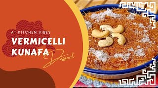 VERMICELLI KUNAFA RECIPE MIDDLE EASTERN DESSERT 2024 [upl. by Miksen]