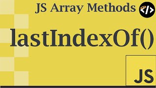 Easily Understand lastIndexOf  A JavaScript Array Method [upl. by Adnylg]