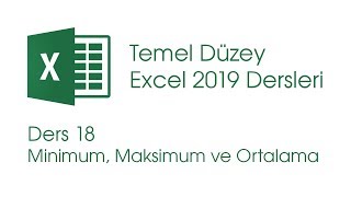 Minimum Maksimum Ortalama ve Bağlı Değer Say Formülleri Temel Düzey Excel 2019 Dersleri 18 [upl. by Fang102]