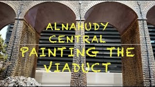 Alnaudy Central  Painting the Viaduct  Dry Brushing and Detailing [upl. by Nellek]