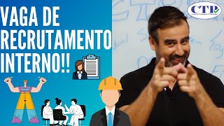 ABRIU VAGA PARA RECRUTAMENTO INTERNO O QUE FAZER PARA CONSEGUIR A VAGA [upl. by Runstadler]