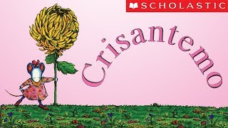 Scholastics Chrysanthemum Español [upl. by Asikal]