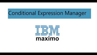 Conditional Expression Manager with Condition Monitoring in IBM Maximo  Part 01 [upl. by Aisyram]