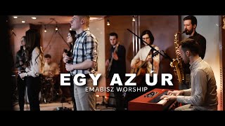 Egy az Úr  EMaBISz Worship [upl. by Oynotna]