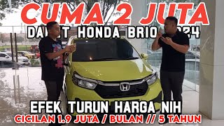 HONDA BRIO SATYA 2024 TURUN HARGA ‼️ 19 JUTA CICILAN HONDA BRIO TERBARU ‼️ SEBELUM BELI MOTOR [upl. by Arnaldo26]