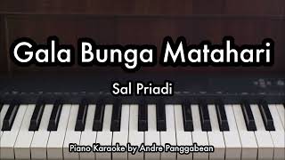 Gala Bunga Matahari  Sal Priadi  Piano Karaoke by Andre Panggabean [upl. by Ezirtaeb]