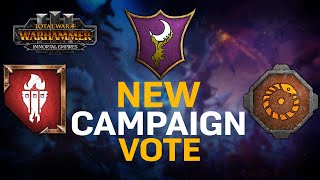 NEW CAMPAIGN VOTE Total War Warhammer 3  Immortal Empires  Chaos Dwarfs Dark Elves or Lizardmen [upl. by Ylil]