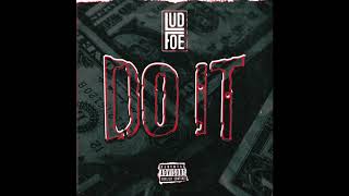 Lud Foe quotDO ITquot Offical Audio [upl. by Brunk]