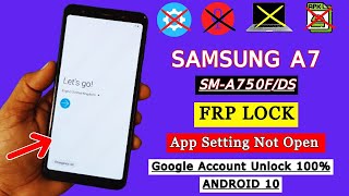 Samsung A7 2018 FRP Bypass New Method 2024  Samsung SMA750FDS Android 10 Google Account Unlock [upl. by Sucramel742]