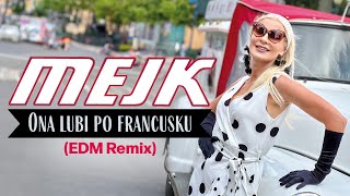 Mejk  Ona lubi po francusku EDM Remix [upl. by Daas]