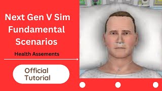 Next Gen V Sim 10 Fundamental Scenario Health AssessmentsOfficial Tutorial Sarah Lin Parish Morrow [upl. by Bayly]