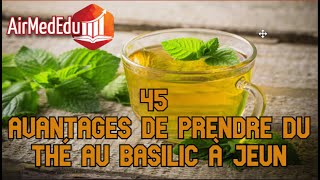 45 avantages de prendre du thé au basilic à jeun [upl. by Aifoz]