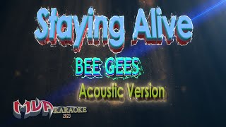 Staying Alive Karaoke Acoustic Version  Bee Gees [upl. by Brinkema867]