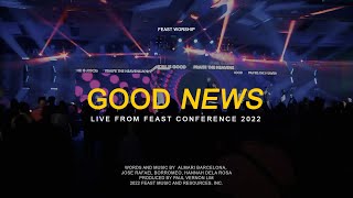 Good News  Feast Worship Live at Feast Conference 2022 [upl. by Orton]