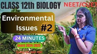 environmental issues I environmental issues class 12 one shot I environmental issues class 12 [upl. by Adar59]