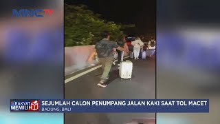 Sejumlah Calon Penumpang Berjalan Kaki saat Jalan Tol Menuju Bandara Macet di Bali  LIP 3112 [upl. by Hauck964]